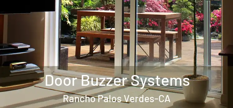  Door Buzzer Systems Rancho Palos Verdes-CA