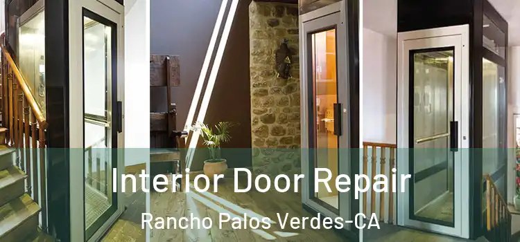  Interior Door Repair Rancho Palos Verdes-CA