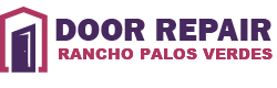 Door Repair Rancho Palos Verdes